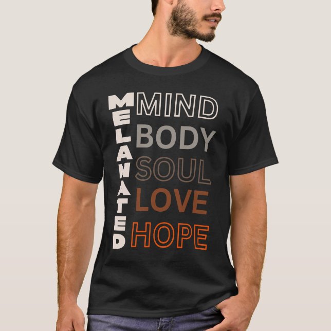 Camiseta Melanated Mind Body Soul Love Hope (Anverso)