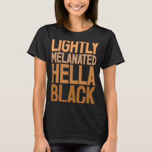 Camiseta Melanatosa Hella Black History African Amer