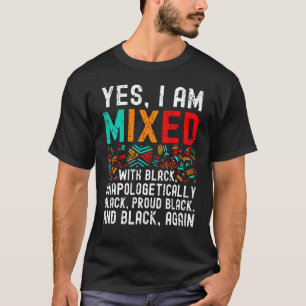 Camiseta Melanin Africano-Estadounidense Sí Estoy Mezclado