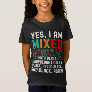 Camiseta Melanin Africano-Estadounidense Sí Estoy Mezclado 
