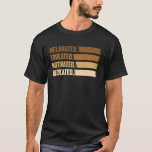 Camiseta Melanin Bla con motivación educada y melanina
