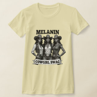 Camiseta Melanin Cowgirl Swag T-Shirt | Mes de historia neg