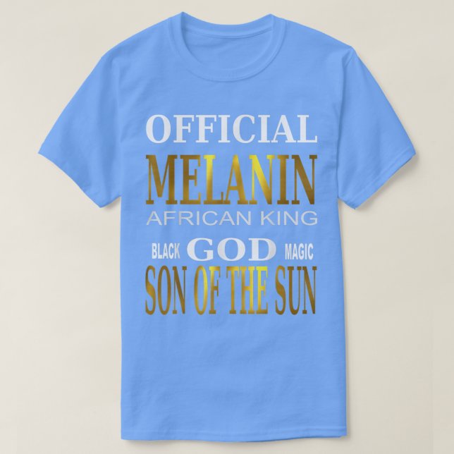 Camiseta MELANIN Dios Negro Rey AFRICANO hijo de la magia d (Diseño del anverso)