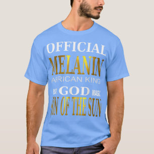Camiseta MELANIN Dios Negro Rey AFRICANO hijo de la magia d