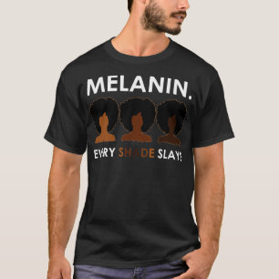 Camiseta Melanin Every Shade Says