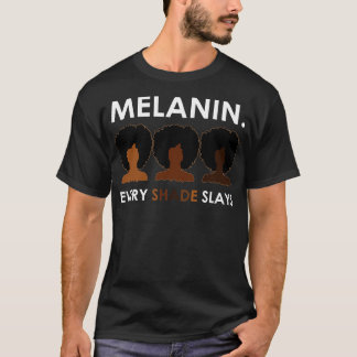 Camiseta Melanin Every Shade Says