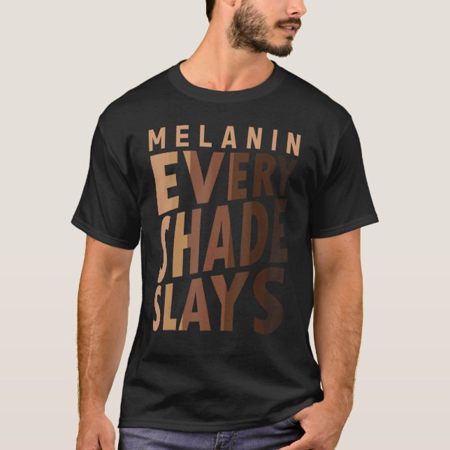 Camiseta Melanin Every Shade Says Love Your Skepin Black Pr (Anverso)