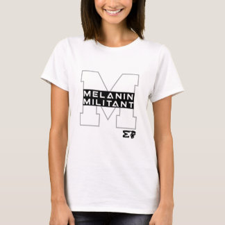 Camiseta Melanin Militant Expresant