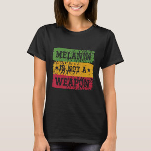 Camiseta Melanin No Es Un Orgullo Negro Armado Historia Neg