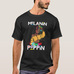 Camiseta Melanin Poppin Black History Queen Women Girl Fun