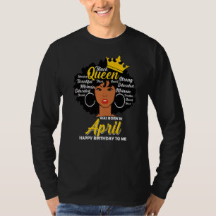 Camiseta Melanin Queen Nació En Abril Nacida Mujer Negra