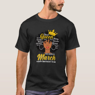 Camiseta Melanin Queen Nació En Marzo Nacida Mujer Negra