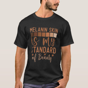 Camiseta Melanin Skin Es Mi Estándar De Belleza Amer Africa