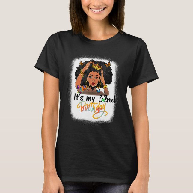Camiseta Melanina negra de 32 años Chica es mi 32° (Anverso)