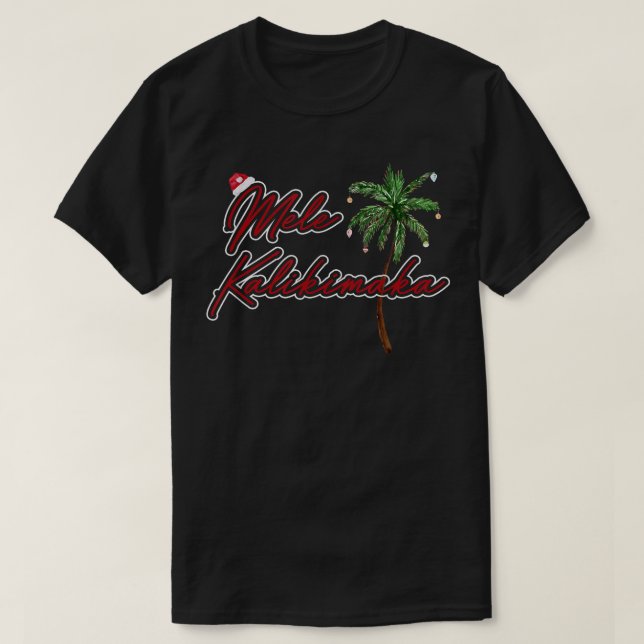 Camiseta Mele Kalikimaka Merry Christmas Hawaiian Style  (Diseño del anverso)