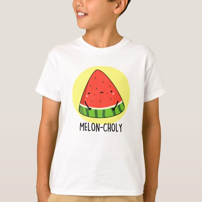 Camiseta Melon-choly Funny Sad Watermelon Pun (Anverso)