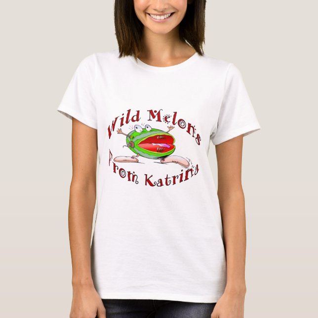 Camiseta Melones silvestres de Katrina,  (Anverso)