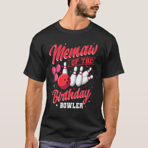 Camiseta Memaw Of Birthday Bowler Bowling Family Celebr