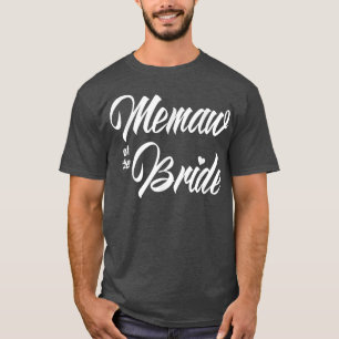 Camiseta Memaw Of Bride Wedde Party Funny Mateo Bridal