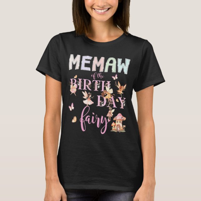 Camiseta Memaw Of The Birthday Fairy Birthday Girl Magical  (Anverso)