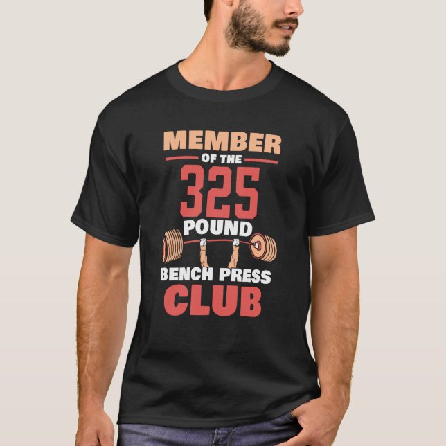 Camiseta Member Of The 325 Pound Bench Press Club Gym Stren (Anverso)