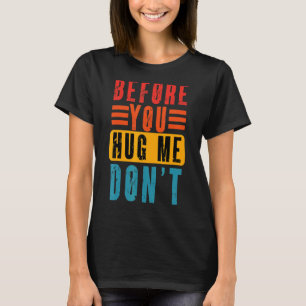 Camiseta Meme antes de abrazarme no vintage sarcástico