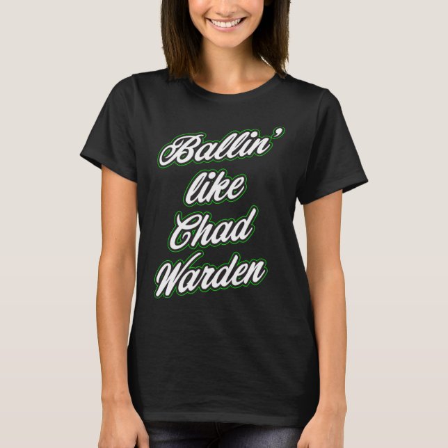 Camiseta Meme Ballin como Chad Warden (Anverso)