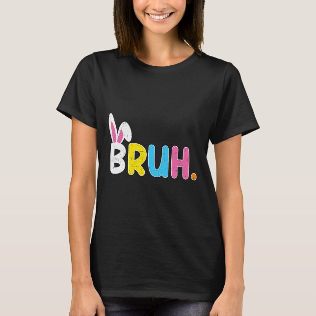 Camiseta Meme Bruh Día de Pascua Conejo Divertido Huevos Ad (Anverso)