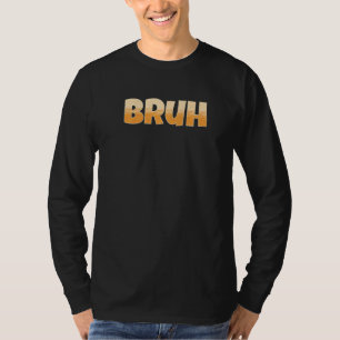 Camiseta Meme Bruh Gamer Slang