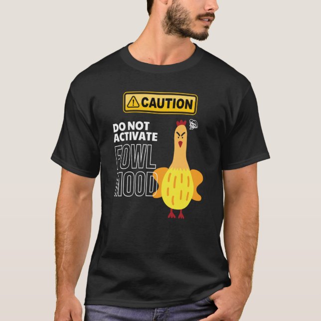 Camiseta Meme Caution Fowl Mood Angry Chicken Pet Humor (Anverso)