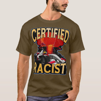 Camiseta Meme certificado de Carreras divertida y racista