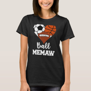 Camiseta Meme de Ball Memaw Hearter Soccer Basketball Footb