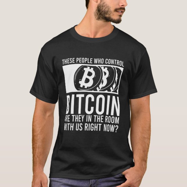 Camiseta Meme de Bitcoin Ceo Que Dice Gente Que Controla Bi (Anverso)