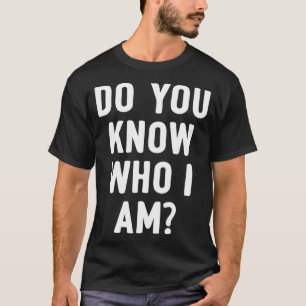 Camiseta Meme de celebridad divertida ¿Sabes quién soy reac