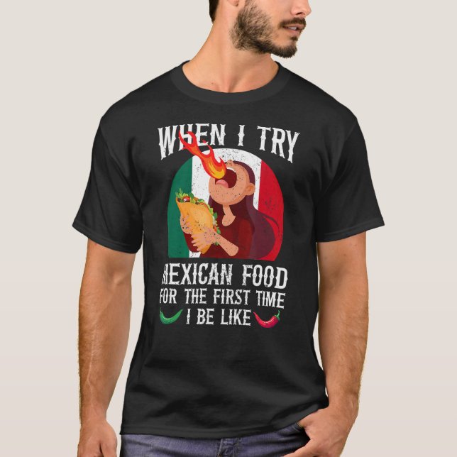 Camiseta Meme de comida picante mexicano Alimento Alimentic (Anverso)