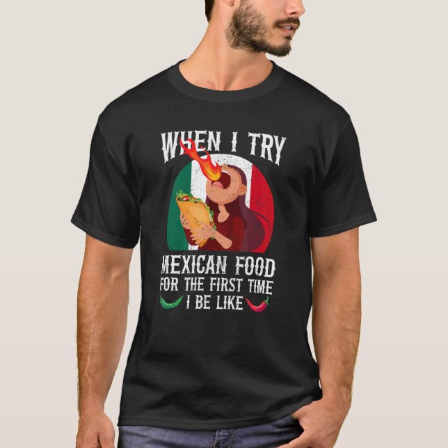 Camiseta Meme de comida picante mexicano Alimento Alimentic (Anverso)