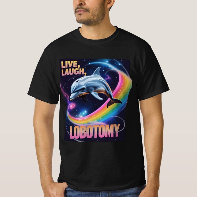 Camiseta Meme de Dolphin Lobotomy Laugh en vivo (Anverso)