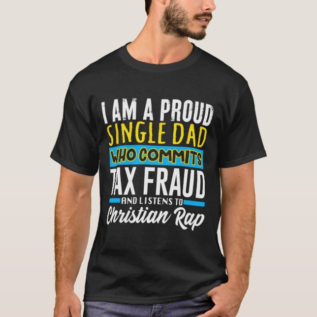 Camiseta Meme de fraude tributario de papá gracioso desmoro (Anverso)