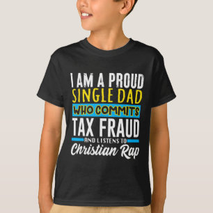 Camiseta Meme de fraude tributario de papá gracioso desmoro