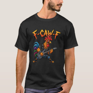 Camiseta Meme de gallo F-Caw-F Guitarrista divertido de pol