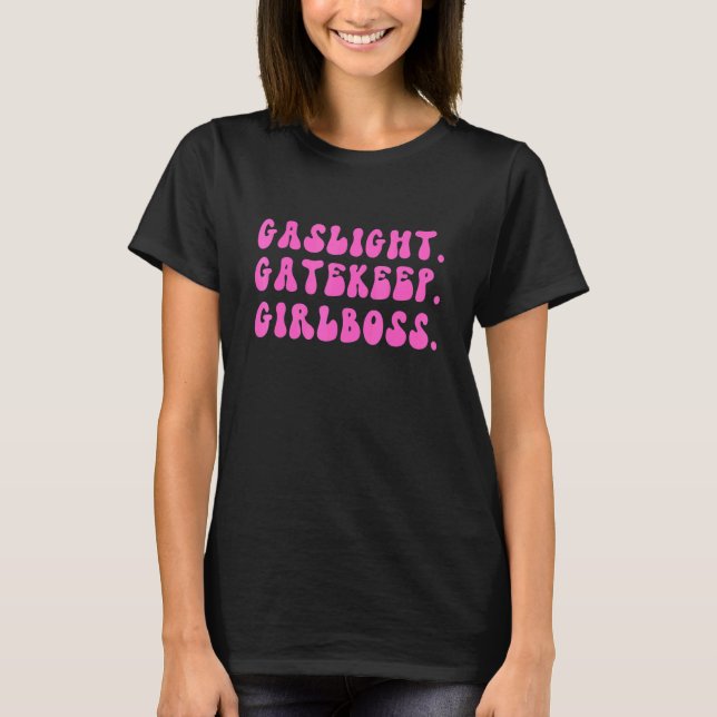 Camiseta Meme de Gatelight Gatekeep Girlmaster 7 (Anverso)