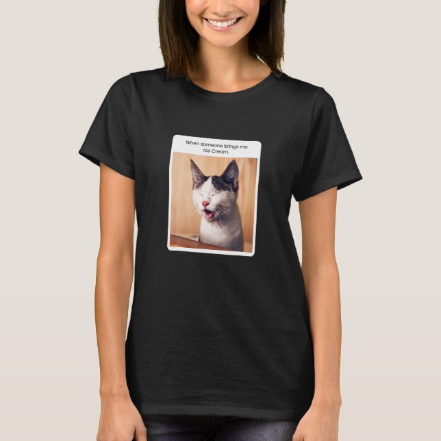 Camiseta Meme De Gato Cuando Alguien Me Trae Icecream (Anverso)