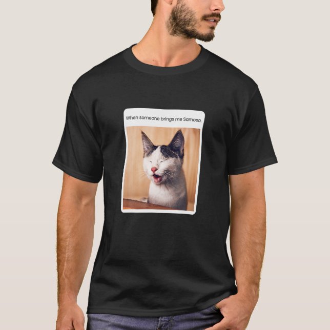 Camiseta Meme De Gato Cuando Alguien Me Trae Samosa (Anverso)