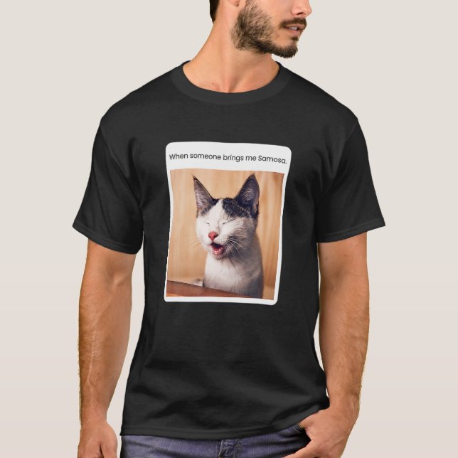 Camiseta Meme De Gato Cuando Alguien Me Trae Samosa (Anverso)