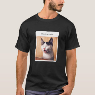 Camiseta Meme de gato cuando estoy en el bar alcohol