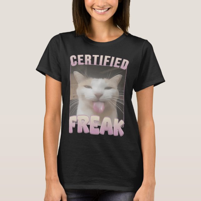 Camiseta Meme de gato Freak Funny Certificado (Anverso)