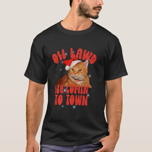 Camiseta Meme De Gato Oh Lawd Se Viene De Los Navidades De  (Anverso)