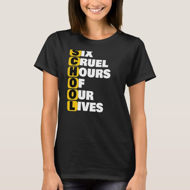 Camiseta Meme De La Escuela Seis Horas Crueles De Nuestra V (Anverso)