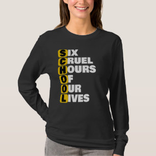 Camiseta Meme De La Escuela Seis Horas Crueles De Nuestra V