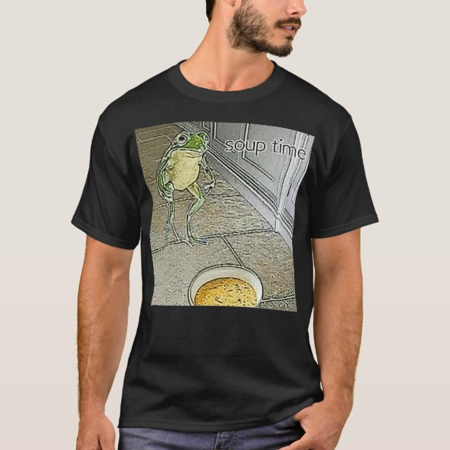 Camiseta Meme de la sopa de tiempo (Anverso)